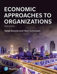 Economic Approaches to Organizations 6th edition cena un informācija | Ekonomikas grāmatas | 220.lv