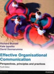 Effective Organisational Communication: Perspectives, principles and practices 4th edition cena un informācija | Ekonomikas grāmatas | 220.lv