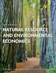 Natural Resource and Environmental Economics 4th edition cena un informācija | Ekonomikas grāmatas | 220.lv