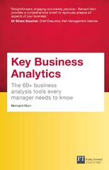 Key Business Analytics, Travel Edition: The 60plus tools every manager needs to turn data into insights cena un informācija | Ekonomikas grāmatas | 220.lv