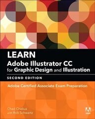 Learn Adobe Illustrator CC for Graphic Design and Illustration: Adobe Certified Associate Exam Preparation 2nd edition cena un informācija | Ekonomikas grāmatas | 220.lv