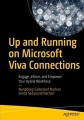 Up and Running on Microsoft Viva Connections: Engage, Inform, and Empower Your Hybrid Workforce 1st ed. cena un informācija | Ekonomikas grāmatas | 220.lv