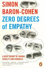 Zero Degrees of Empathy: A new theory of human cruelty and kindness цена и информация | Книги по экономике | 220.lv