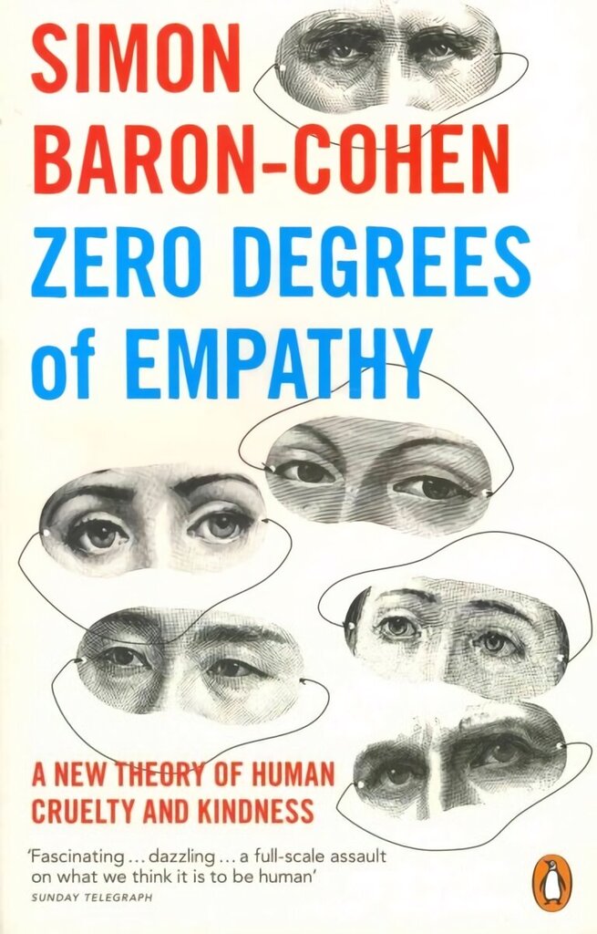 Zero Degrees of Empathy: A new theory of human cruelty and kindness cena un informācija | Ekonomikas grāmatas | 220.lv