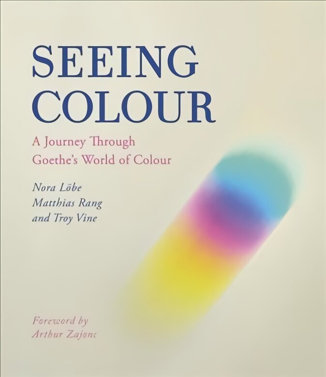 Seeing Colour: A Journey Through Goethe's World of Colour cena un informācija | Ekonomikas grāmatas | 220.lv