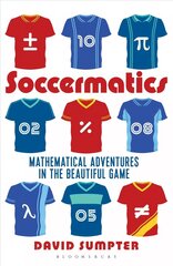 Soccermatics: Mathematical Adventures in the Beautiful Game Pro-Edition Pro-Edition цена и информация | Книги по экономике | 220.lv