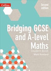 Bridging GCSE and A-level Maths Student Book 2nd Revised edition cena un informācija | Ekonomikas grāmatas | 220.lv