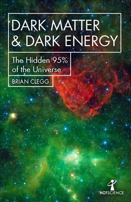 Dark Matter and Dark Energy: The Hidden 95% of the Universe цена и информация | Ekonomikas grāmatas | 220.lv