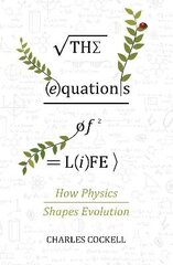 Equations of Life: How Physics Shapes Evolution Main cena un informācija | Ekonomikas grāmatas | 220.lv