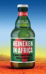 Heineken in Africa: A Multinational Unleashed цена и информация | Книги по экономике | 220.lv