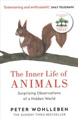 Inner Life of Animals: Surprising Observations of a Hidden World cena un informācija | Ekonomikas grāmatas | 220.lv
