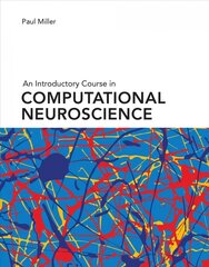 Introductory Course in Computational Neuroscience цена и информация | Книги по экономике | 220.lv