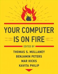 Your Computer Is on Fire cena un informācija | Ekonomikas grāmatas | 220.lv