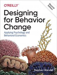 Designing for Behavior Change: Applying Psychology and Behavioral Economics 2nd Revised edition cena un informācija | Ekonomikas grāmatas | 220.lv