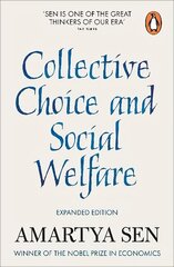 Collective Choice and Social Welfare: Expanded Edition Enlarged edition цена и информация | Книги по экономике | 220.lv