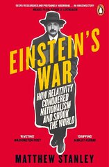 Einstein's War: How Relativity Conquered Nationalism and Shook the World цена и информация | Книги по экономике | 220.lv