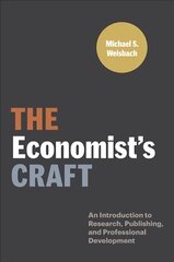 Economist's Craft: An Introduction to Research, Publishing, and Professional Development cena un informācija | Ekonomikas grāmatas | 220.lv