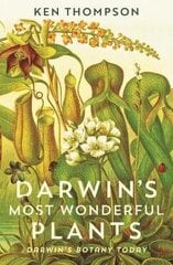 Darwin's Most Wonderful Plants: Darwin's Botany Today Main cena un informācija | Ekonomikas grāmatas | 220.lv