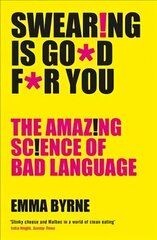 Swearing Is Good For You: The Amazing Science of Bad Language Main цена и информация | Развивающие книги | 220.lv