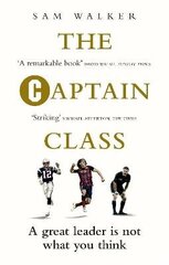 Captain Class: The Hidden Force Behind the World's Greatest Teams cena un informācija | Ekonomikas grāmatas | 220.lv