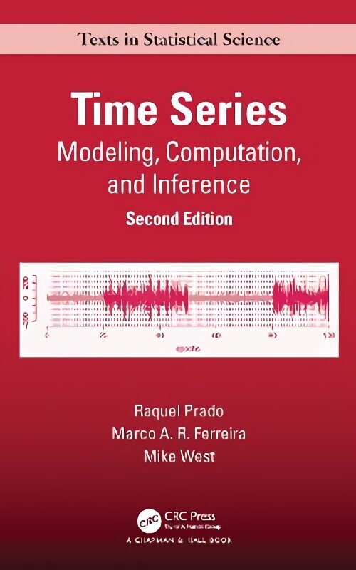 Time Series: Modeling, Computation, and Inference, Second Edition 2nd edition cena un informācija | Ekonomikas grāmatas | 220.lv