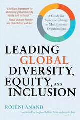 Leading Global Diversity, Equity, and Inclusion: A Guide for Systemic Change in Multinational Organizations cena un informācija | Ekonomikas grāmatas | 220.lv