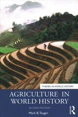 Agriculture in World History 2nd edition cena un informācija | Ekonomikas grāmatas | 220.lv