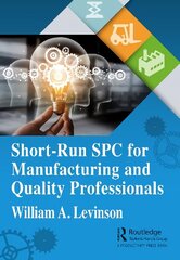Short-Run SPC for Manufacturing and Quality Professionals цена и информация | Книги по экономике | 220.lv