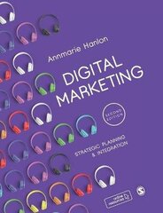 Digital Marketing: Strategic Planning & Integration 2nd Revised edition цена и информация | Книги по экономике | 220.lv