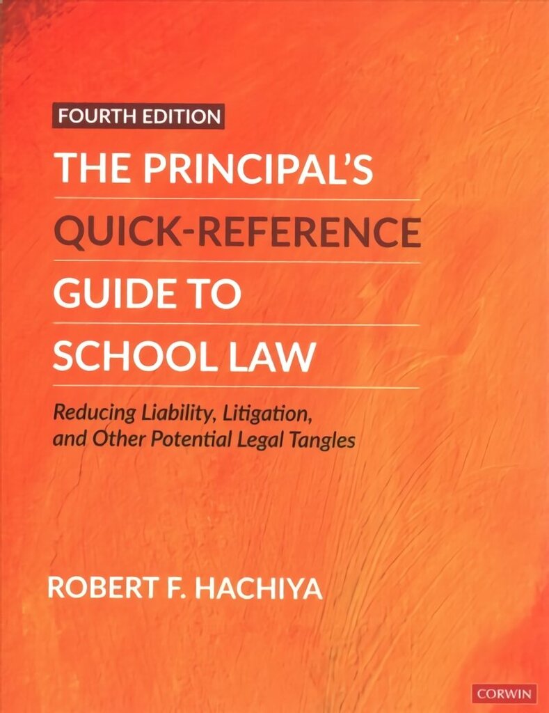 Principal's Quick-Reference Guide to School Law: Reducing Liability, Litigation, and Other Potential Legal Tangles 4th Revised edition cena un informācija | Ekonomikas grāmatas | 220.lv