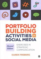 Portfolio Building Activities in Social Media: Exercises in Strategic Communication 2nd Revised edition cena un informācija | Ekonomikas grāmatas | 220.lv