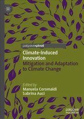 Climate-Induced Innovation: Mitigation and Adaptation to Climate Change 1st ed. 2022 cena un informācija | Ekonomikas grāmatas | 220.lv