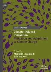 Climate-Induced Innovation: Mitigation and Adaptation to Climate Change 1st ed. 2022 цена и информация | Книги по экономике | 220.lv