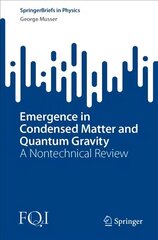 Emergence in Condensed Matter and Quantum Gravity: A Nontechnical Review 1st ed. 2022 cena un informācija | Ekonomikas grāmatas | 220.lv