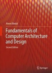 Fundamentals of Computer Architecture and Design 2nd ed. 2019 цена и информация | Книги по экономике | 220.lv