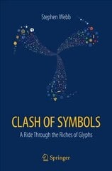 Clash of Symbols: A ride through the riches of glyphs 1st ed. 2018 цена и информация | Книги по экономике | 220.lv