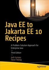 Java EE to Jakarta EE 10 Recipes: A Problem-Solution Approach for Enterprise Java 3rd ed. cena un informācija | Ekonomikas grāmatas | 220.lv