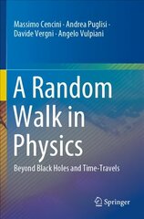 Random Walk in Physics: Beyond Black Holes and Time-Travels 1st ed. 2021 цена и информация | Развивающие книги | 220.lv