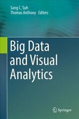 Big Data and Visual Analytics 1st ed. 2017 cena un informācija | Ekonomikas grāmatas | 220.lv