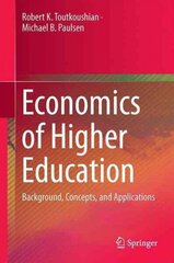 Economics of Higher Education: Background, Concepts, and Applications 2016 1st ed. 2016 цена и информация | Книги по экономике | 220.lv