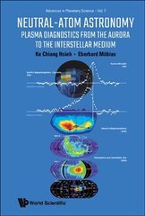 Neutral-atom Astronomy: Plasma Diagnostics From The Aurora To The Interstellar Medium цена и информация | Книги по экономике | 220.lv