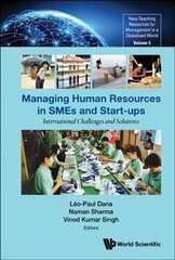 Managing Human Resources In Smes And Start-ups: International Challenges And Solutions цена и информация | Книги по экономике | 220.lv