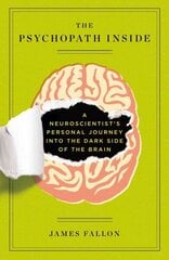 Psychopath Inside: A Neuroscientist's Personal Journey into the Dark Side of the Brain cena un informācija | Ekonomikas grāmatas | 220.lv