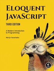 Eloquent Javascript, 3rd Edition: A Modern Introduction to Programming cena un informācija | Ekonomikas grāmatas | 220.lv