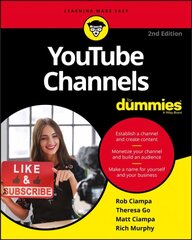 YouTube Channels For Dummies, 2nd Edition 2nd Edition cena un informācija | Ekonomikas grāmatas | 220.lv