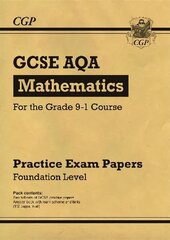 GCSE Maths AQA Practice Papers: Foundation - for the Grade 9-1 Course cena un informācija | Grāmatas pusaudžiem un jauniešiem | 220.lv