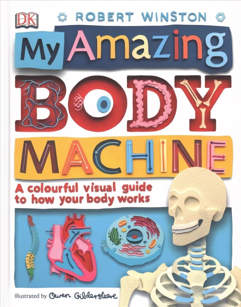 My Amazing Body Machine: A Colourful Visual Guide to How your Body Works цена и информация | Grāmatas pusaudžiem un jauniešiem | 220.lv