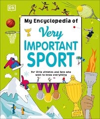 My Encyclopedia of Very Important Sport: For little athletes and fans who want to know everything cena un informācija | Grāmatas pusaudžiem un jauniešiem | 220.lv