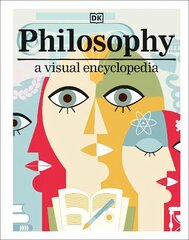 Philosophy: A Visual Encyclopedia cena un informācija | Grāmatas pusaudžiem un jauniešiem | 220.lv