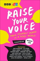 Raise Your Voice: Make Yourself Heard in a Noisy World цена и информация | Книги для подростков и молодежи | 220.lv